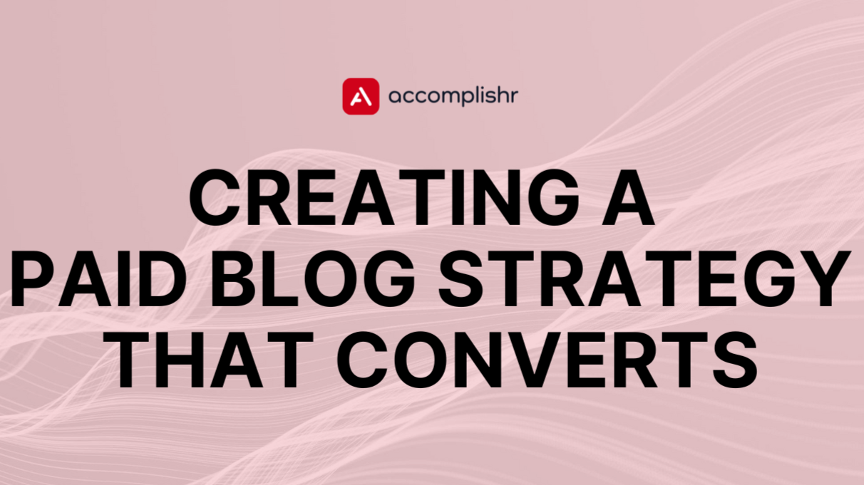 Creating a Paid Blog Strategy That Converts